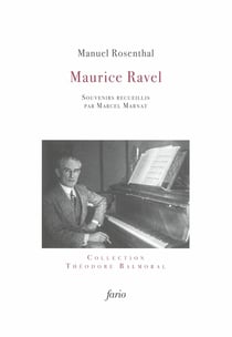 Ravel, souvenirs de Manuel Rosenthal