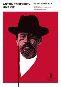 Anton Tchekhov - une vie