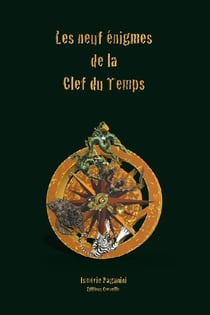 L'univers d'Ismérie t.1 - les neuf enigmes de la clef du temps