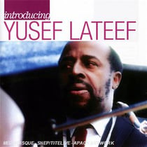 Introducing yusef lateef