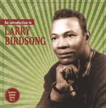 An introduction to larry birdsong
