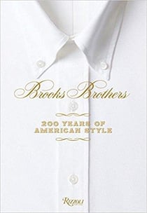 Brooks brothers - 200 years of american style