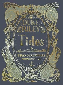 Duke Riley : tides and transgressions