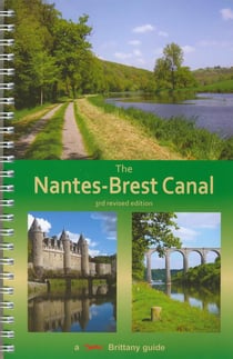THE NANTES BREST CANAL A GUIDE FOR CYCLISTS AND WALKERS