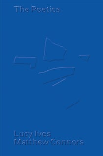 Matthew connors & lucy ives the poetics