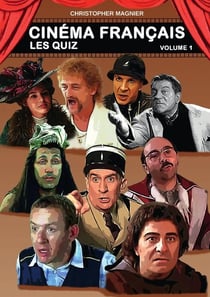 Cinéma Français - Les Quiz - Volume 1 : Les Quiz - Volume 1
