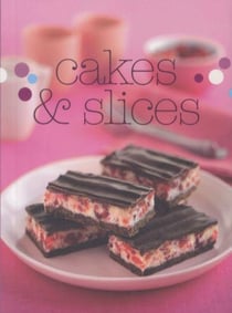 Cakes and Slices