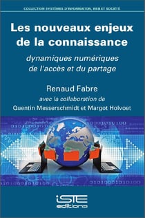 Les nouveaux enjeux de la connaissance - dynamiques numériques de l'accès et du partage
