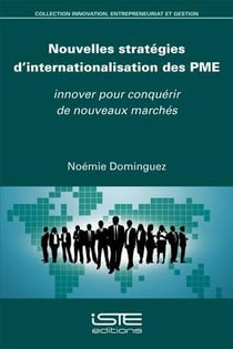 Nouvelles stratégies d'internationalisation des PME - innover pour conquérir de nouveaux marchés