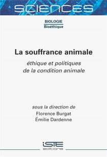 La souffrance animale : Éthique et politiques de la condition animale