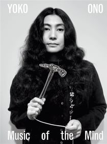 Yoko Ono : Music of the mind