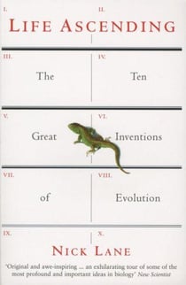Life ascending: the ten great inventions of evolution