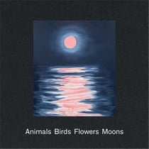 Ann craven: animals, birds, flowers, moons