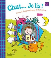 CHUT... JE LIS ! : manuel d'apprentissage de la lecture - CP - cycle 2 - livre de l'élève t.2