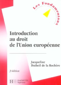Introduction au droit de l'union europeenne - 3e edition