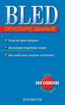 Bled orthographe grammaire (edition 2004)