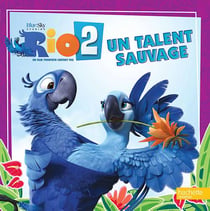 Rio 2 - un talent sauvage