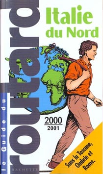 Guide du routard - italie du nord 2000-2001
