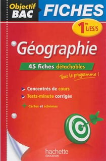 Objectif bac - géographie - 1ère l, es, s - fiches détachables