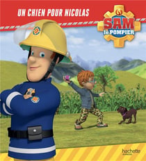 Sam le pompier : un chien pour Nicolas