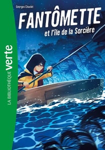 Fantômette Tome 5 : Fantômette et l'île de la Sorcière