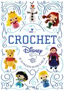 Crochet Disney : 35 projets en pas à pas