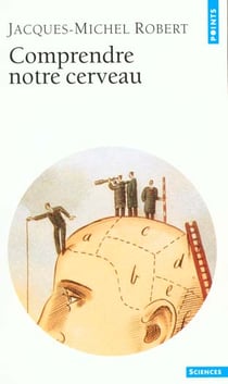 Comprendre notre cerveau