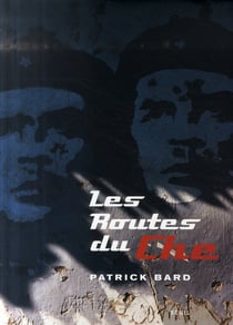 Les routes du che