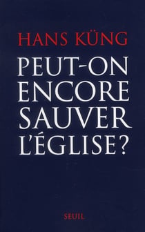 Peut-on encore sauver l'Eglise?