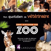 Mon quotidien de vétérinaire avec une saison au zoo