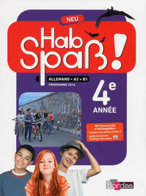 Hab spass ! : allemand - 4e année - A2>B1 - programme 2016