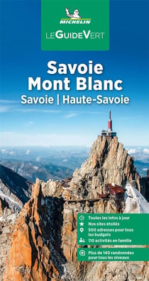 Le guide vert : Savoie Mont Blanc : Savoie, Haute-Savoie (édition 2023)
