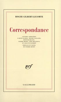 Correspondance - lettres adressees a rene daumal, roger vailland, rene maublanc, pierre minet, vera