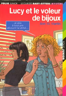 Le Club des Baby-Sitters - mystère Tome 1 : Lucy et le voleur de bijoux