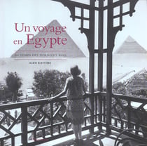 Un voyage en egypte - au temps des derniers rois