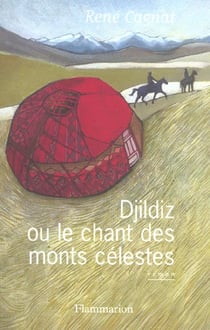 Djildiz ou Le Chant des monts célestes
