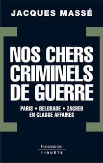 Nos chers criminels de guerre