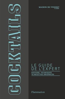 Cocktails - le guide de l'expert