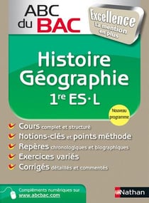 ABC du bac excellence Tome 25 : histoire-géographie - 1ère L-ES