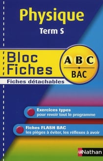 ABC du Bac Tome 8 : physique - terminale S - bloc fiches
