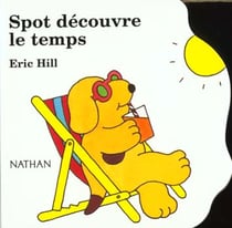 Spot decouvre le temps