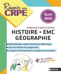 Réussir mon CRPE : Histoire-Géographie-EMC - Épreuve écrite d'application (édition 2025)
