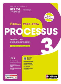 LES PROCESSUS 3 : Gestion des obligations fiscales - BTS CG - 1re année - Livre + licence élève (édition 2025/2026)