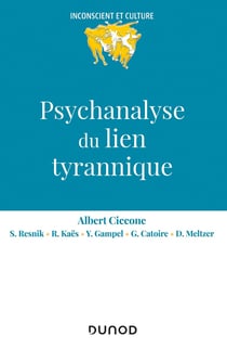 Psychanalyse du lien tyrannique