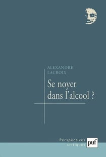 Se noyer dans l'alcool ?