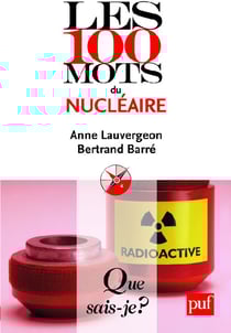 Les 100 mots du nucléaire
