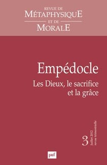 Revue de métaphysique et de morale n.2012/3 : Empédocle - les dieux, le sacrifice et la grâce