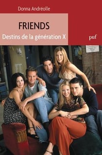 Friends, destins de la génération X