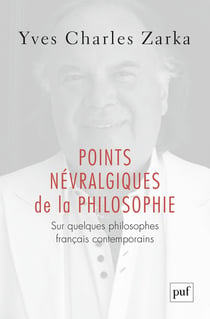 Points névralgiques de la philosophie - sur quelques philosophes français contemporains