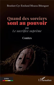 Quand des sorciers sont au pouvoir, ou le sacrifice suprême